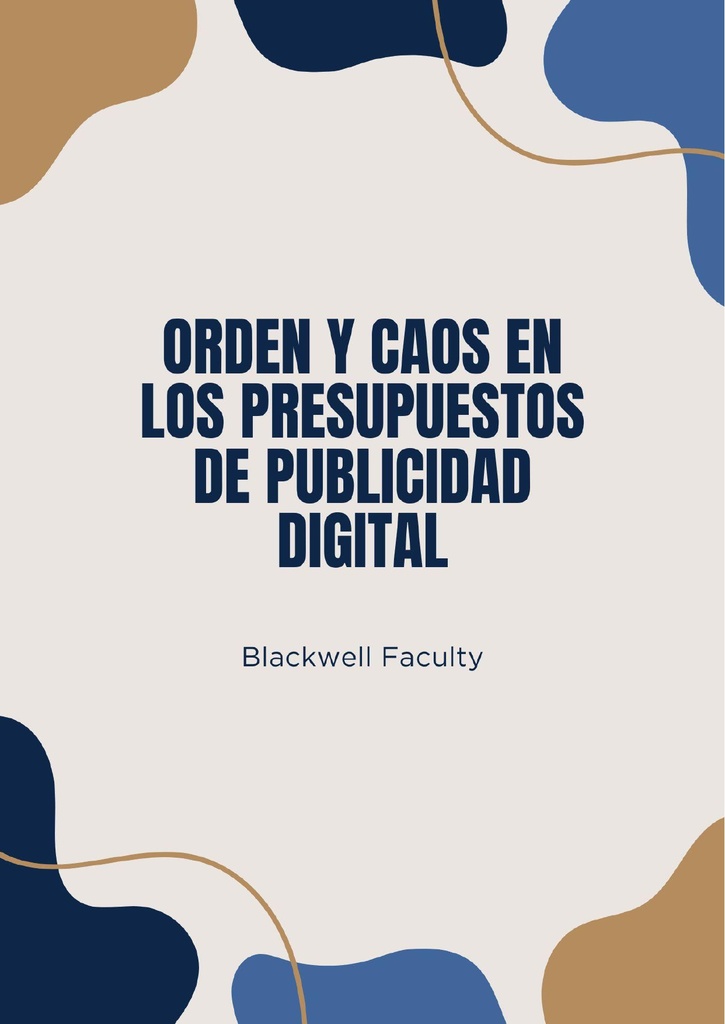 ORDEN Y CAOS EN LOS PRESUPUESTOS DE PUBLICIDAD DIGITAL