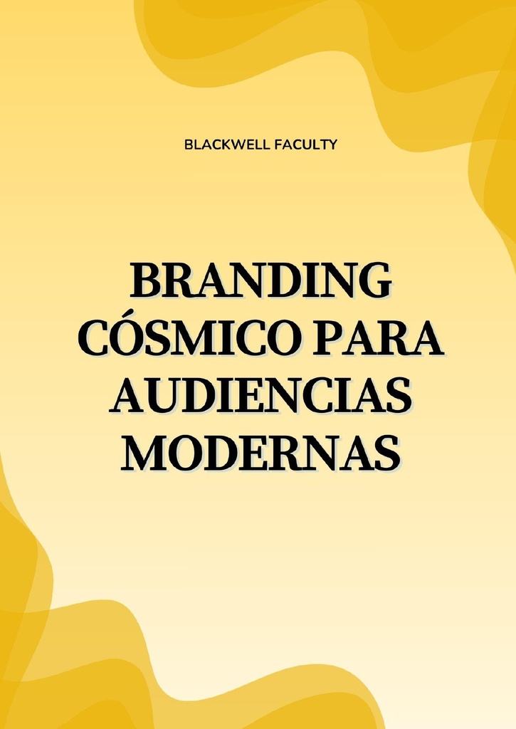 BRANDING CÓSMICO PARA AUDIENCIAS MODERNAS