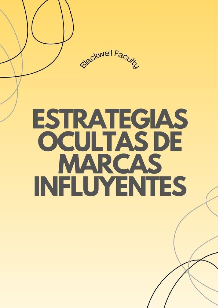 ESTRATEGIAS OCULTAS DE MARCAS INFLUYENTES