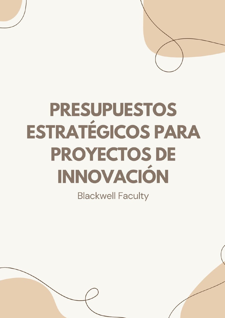 PRESUPUESTOS ESTRATÉGICOS PARA PROYECTOS DE INNOVACIÓN