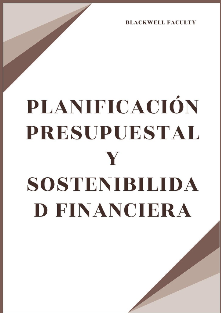 PLANIFICACIÓN PRESUPUESTAL Y SOSTENIBILIDAD FINANCIERA