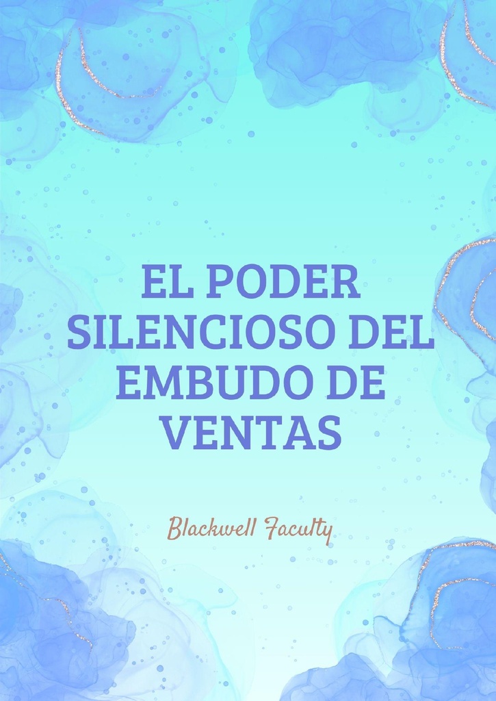 EL PODER SILENCIOSO DEL EMBUDO DE VENTAS