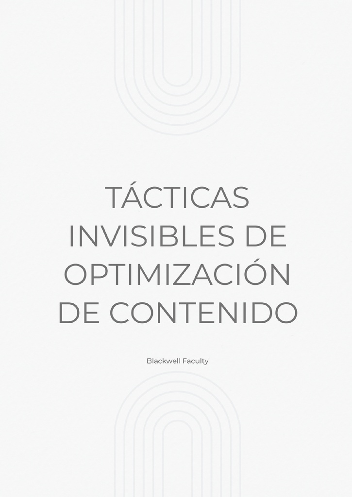 TÁCTICAS INVISIBLES DE OPTIMIZACIÓN DE CONTENIDO