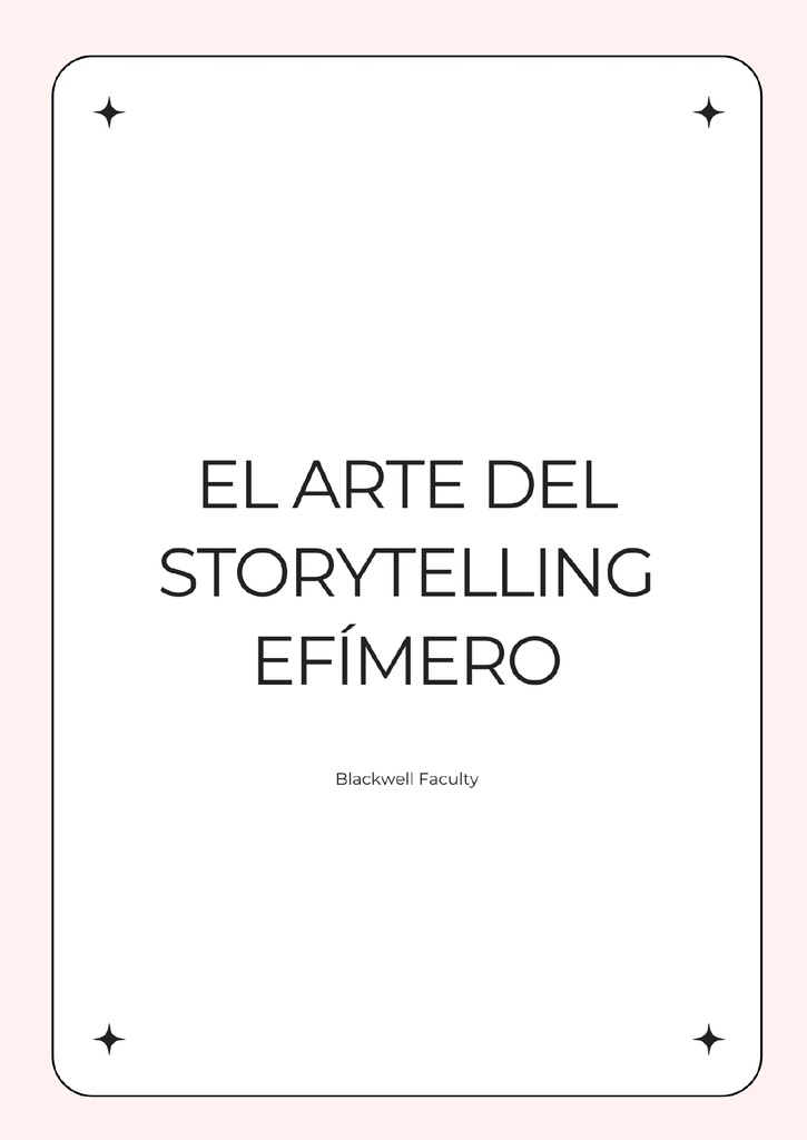 EL ARTE DEL STORYTELLING EFÍMERO