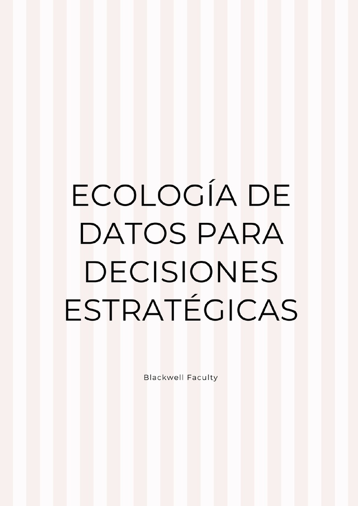 ECOLOGÍA DE DATOS PARA DECISIONES ESTRATÉGICAS