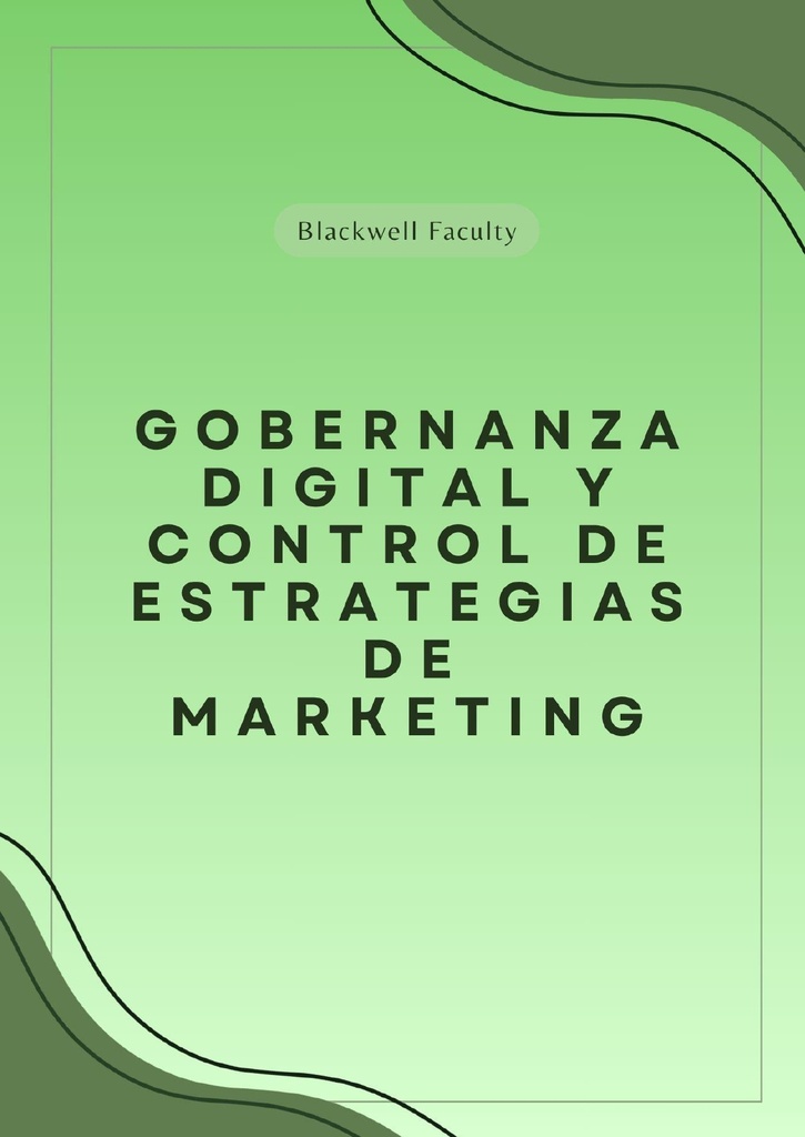 GOBERNANZA DIGITAL Y CONTROL DE ESTRATEGIAS DE MARKETING