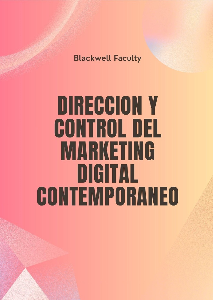 DIRECCION Y CONTROL DEL MARKETING DIGITAL CONTEMPORANEO
