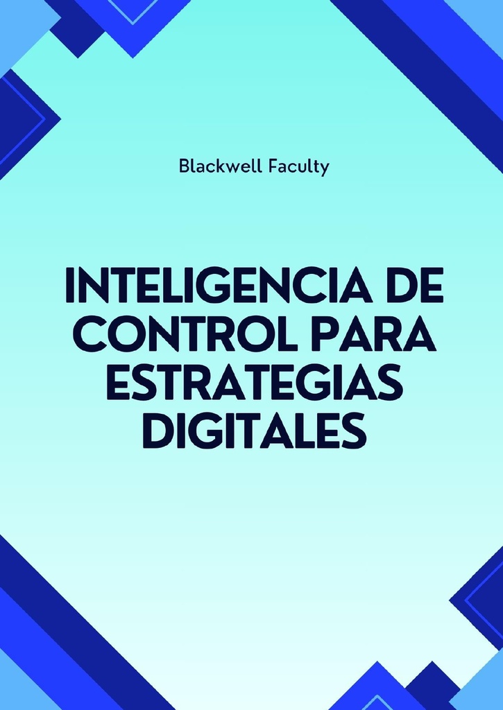 INTELIGENCIA DE CONTROL PARA ESTRATEGIAS DIGITALES