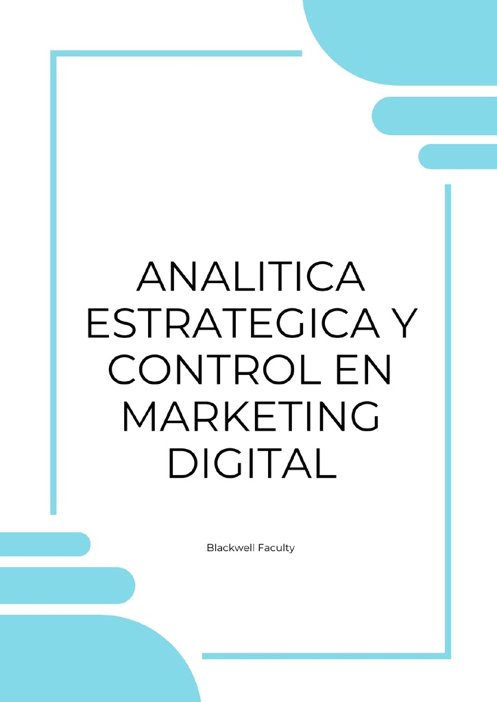 ANALITICA ESTRATEGICA Y CONTROL EN MARKETING DIGITAL