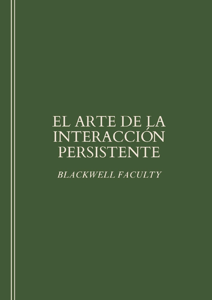 EL ARTE DE LA INTERACCIÓN PERSISTENTE