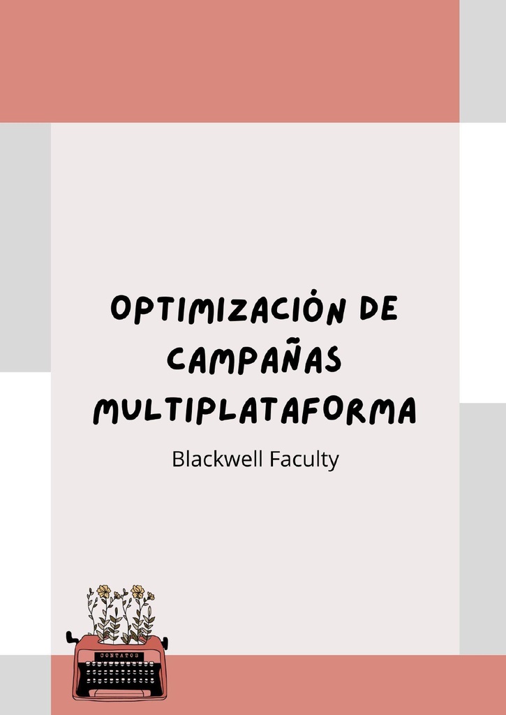 OPTIMIZACIÓN DE CAMPAÑAS MULTIPLATAFORMA
