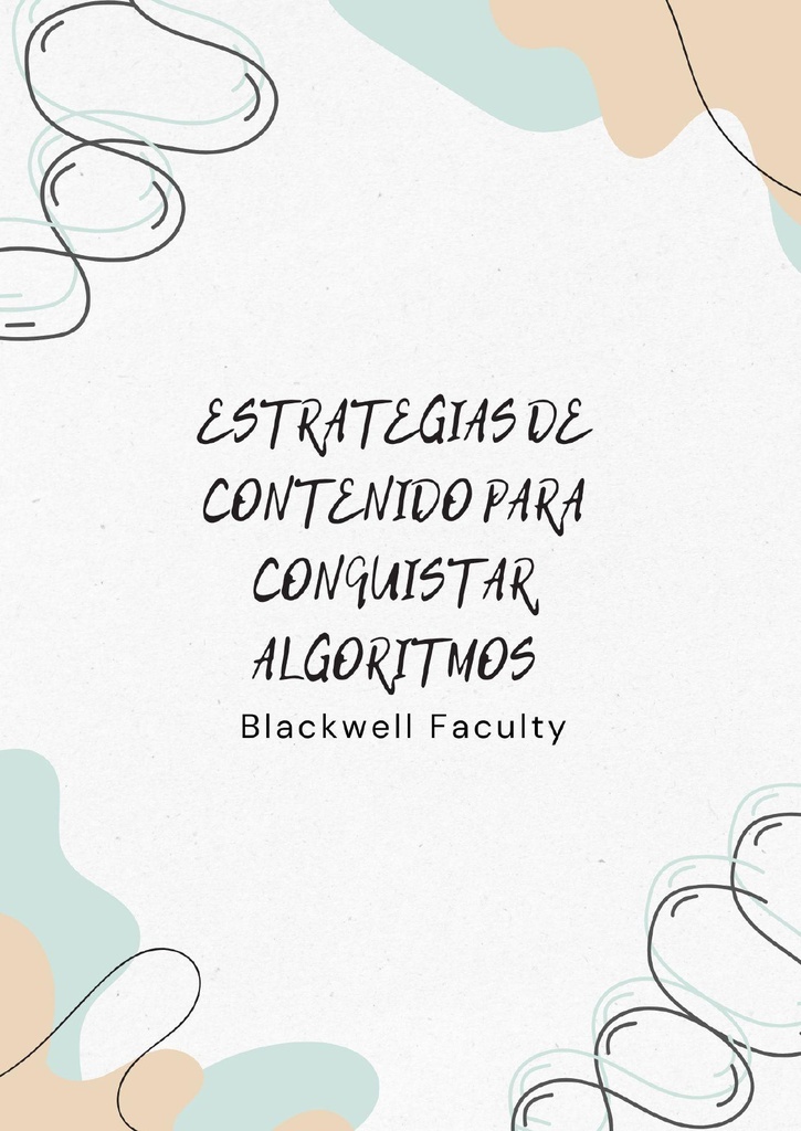 ESTRATEGIAS DE CONTENIDO PARA CONQUISTAR ALGORITMOS
