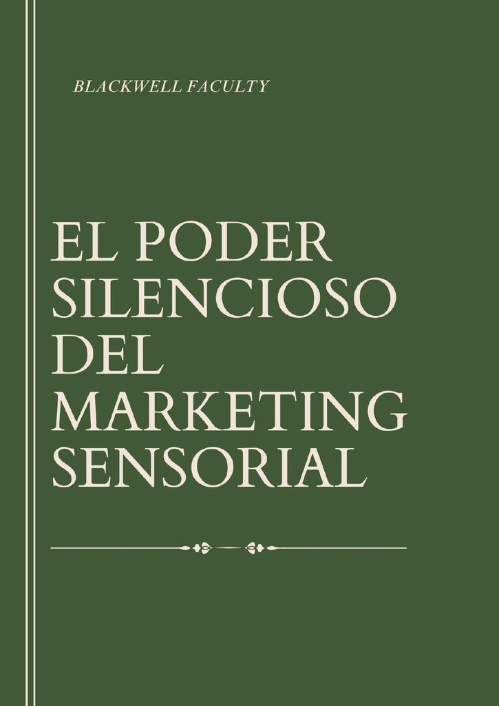 EL PODER SILENCIOSO DEL MARKETING SENSORIAL