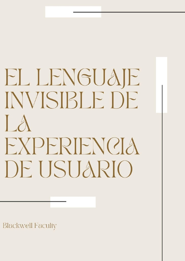 EL LENGUAJE INVISIBLE DE LA EXPERIENCIA DE USUARIO