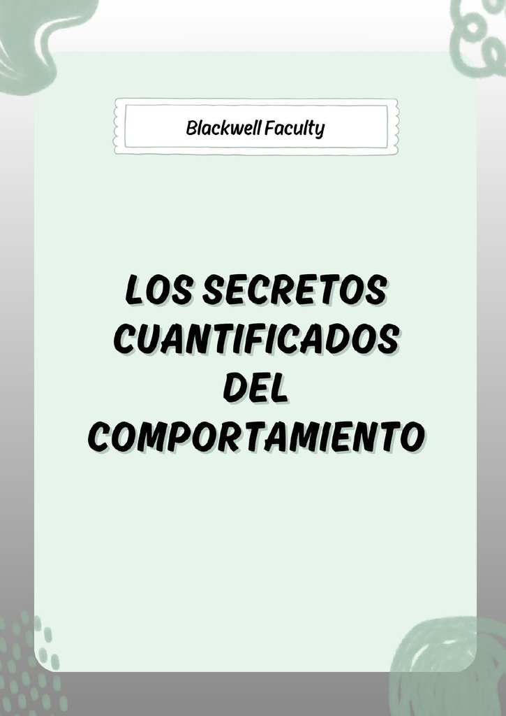 LOS SECRETOS CUANTIFICADOS DEL COMPORTAMIENTO