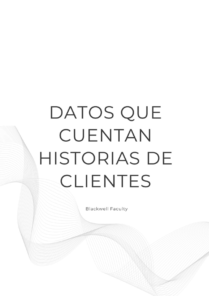 DATOS QUE CUENTAN HISTORIAS DE CLIENTES