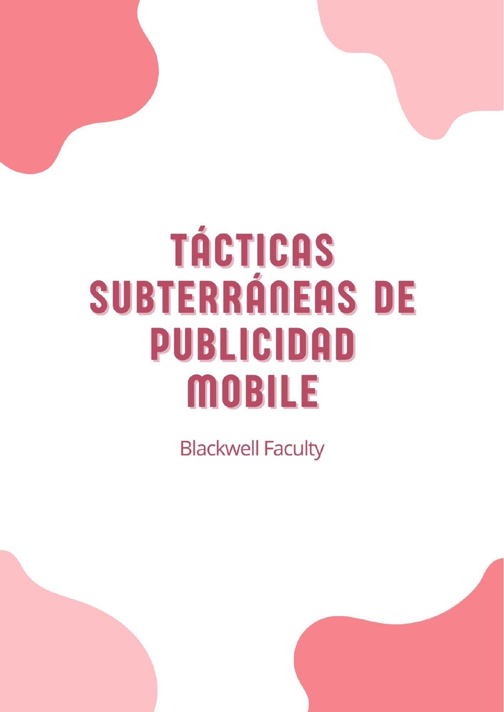 TÁCTICAS SUBTERRÁNEAS DE PUBLICIDAD MOBILE