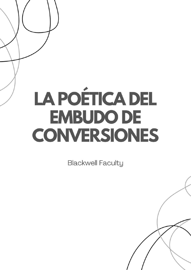 LA POÉTICA DEL EMBUDO DE CONVERSIONES