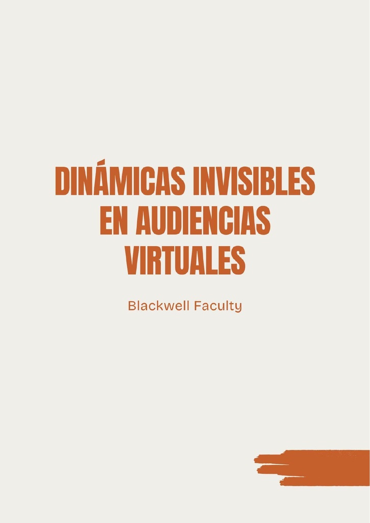 DINÁMICAS INVISIBLES EN AUDIENCIAS VIRTUALES