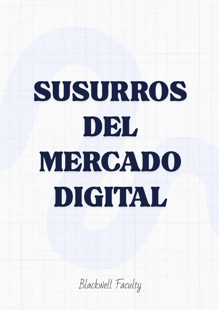 SUSURROS DEL MERCADO DIGITAL