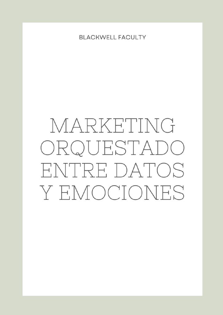 MARKETING ORQUESTADO ENTRE DATOS Y EMOCIONES