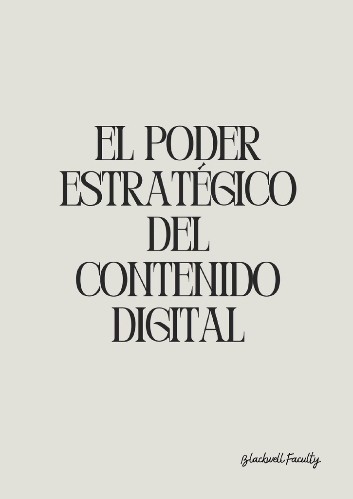 EL PODER ESTRATÉGICO DEL CONTENIDO DIGITAL