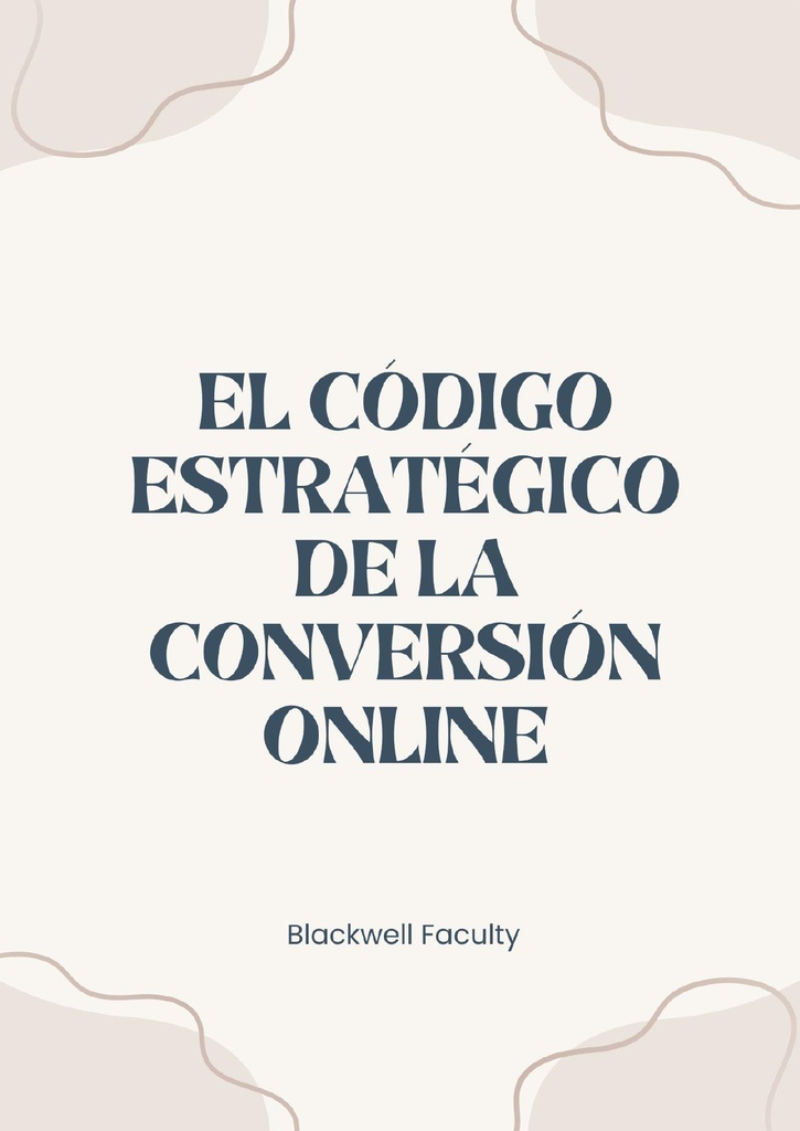 EL CÓDIGO ESTRATÉGICO DE LA CONVERSIÓN ONLINE