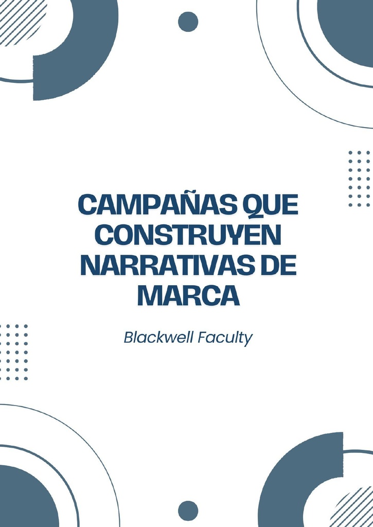 CAMPAÑAS QUE CONSTRUYEN NARRATIVAS DE MARCA