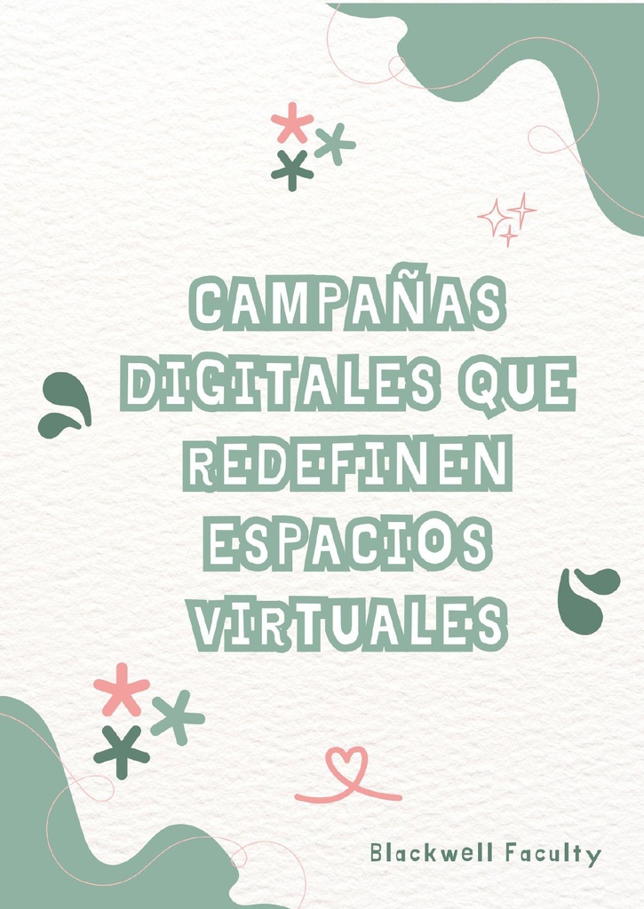 CAMPAÑAS DIGITALES QUE REDEFINEN ESPACIOS VIRTUALES