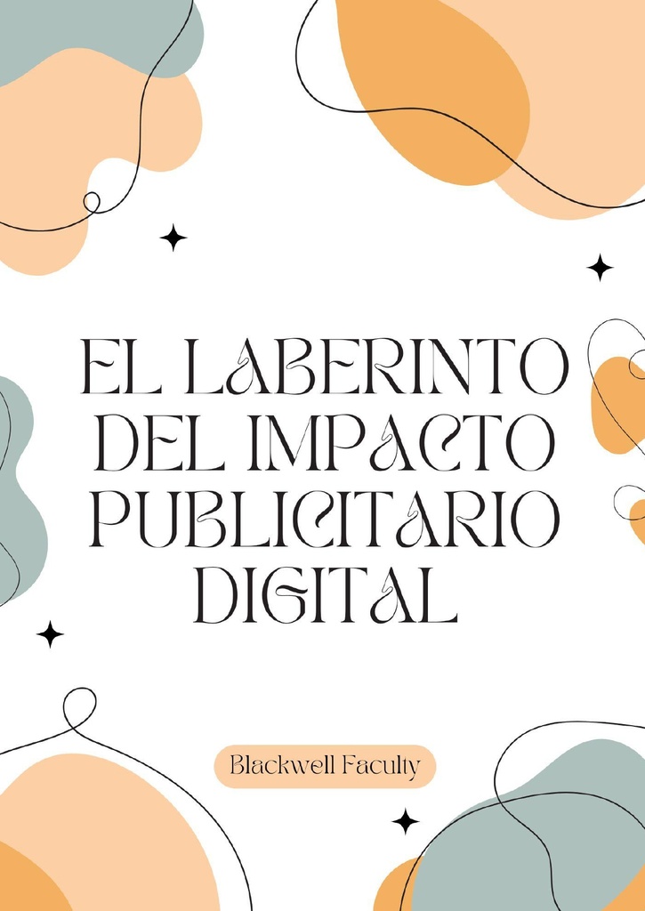 EL LABERINTO DEL IMPACTO PUBLICITARIO DIGITAL