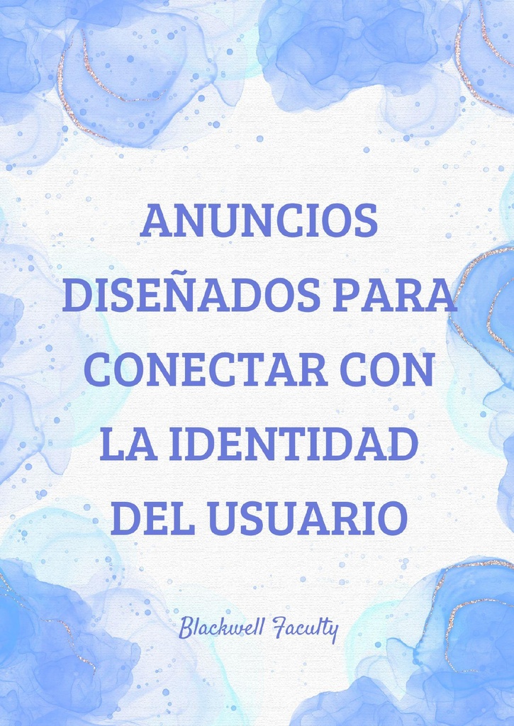 ANUNCIOS DISEÑADOS PARA CONECTAR CON LA IDENTIDAD DEL USUARIO