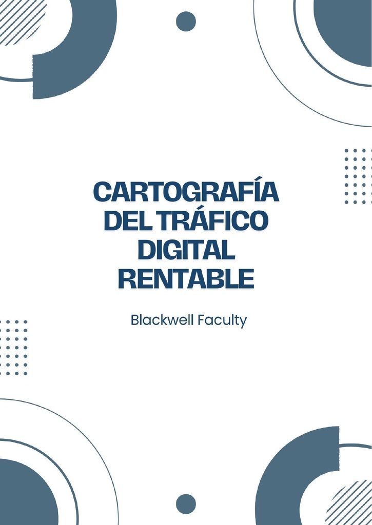 CARTOGRAFÍA DEL TRÁFICO DIGITAL RENTABLE