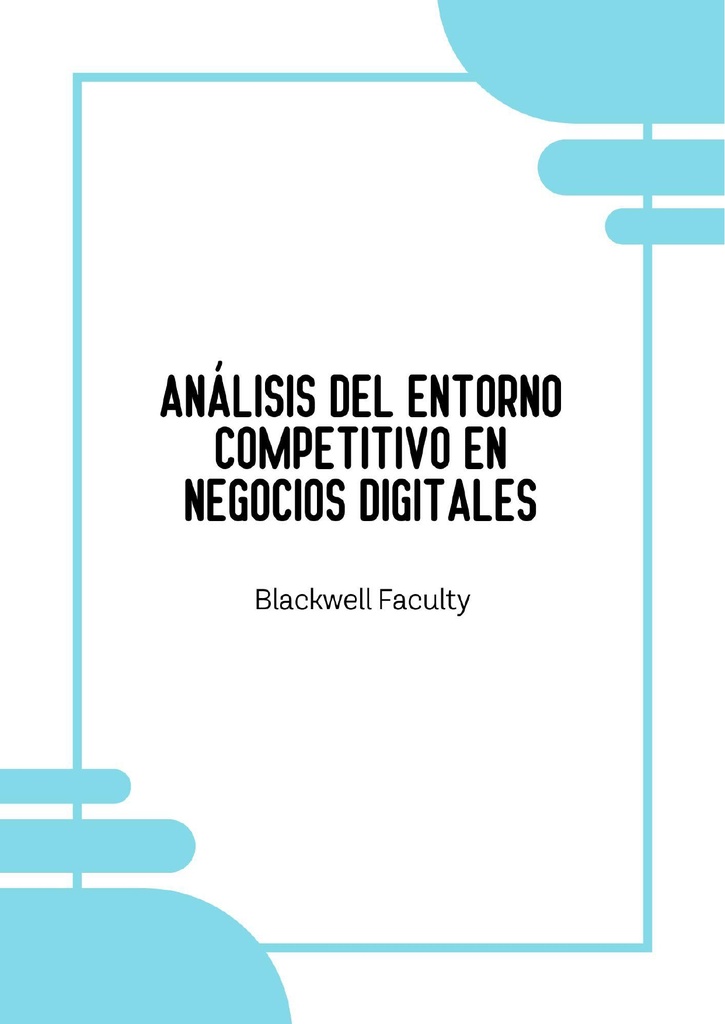 ANÁLISIS DEL ENTORNO COMPETITIVO EN NEGOCIOS DIGITALES