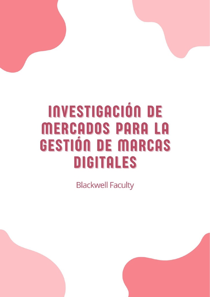 INVESTIGACIÓN DE MERCADOS PARA LA GESTIÓN DE MARCAS DIGITALES