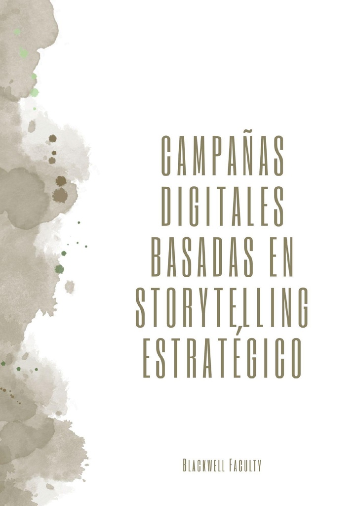 CAMPAÑAS DIGITALES BASADAS EN STORYTELLING ESTRATÉGICO
