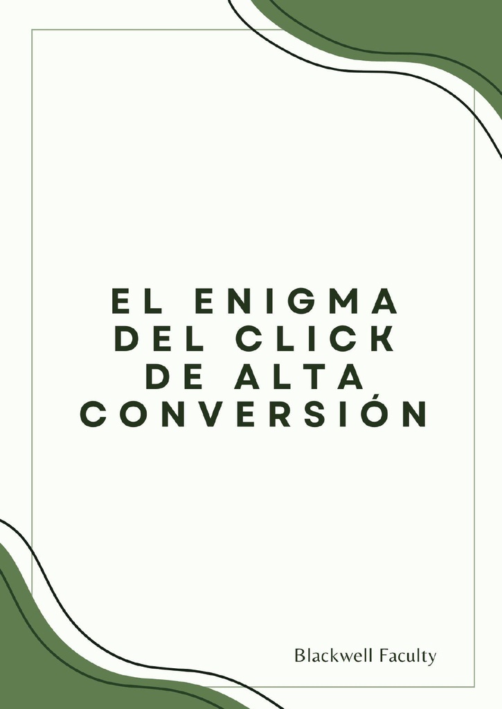 EL ENIGMA DEL CLICK DE ALTA CONVERSIÓN
