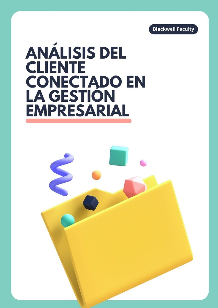 ANÁLISIS DEL CLIENTE CONECTADO EN LA GESTIÓN EMPRESARIAL