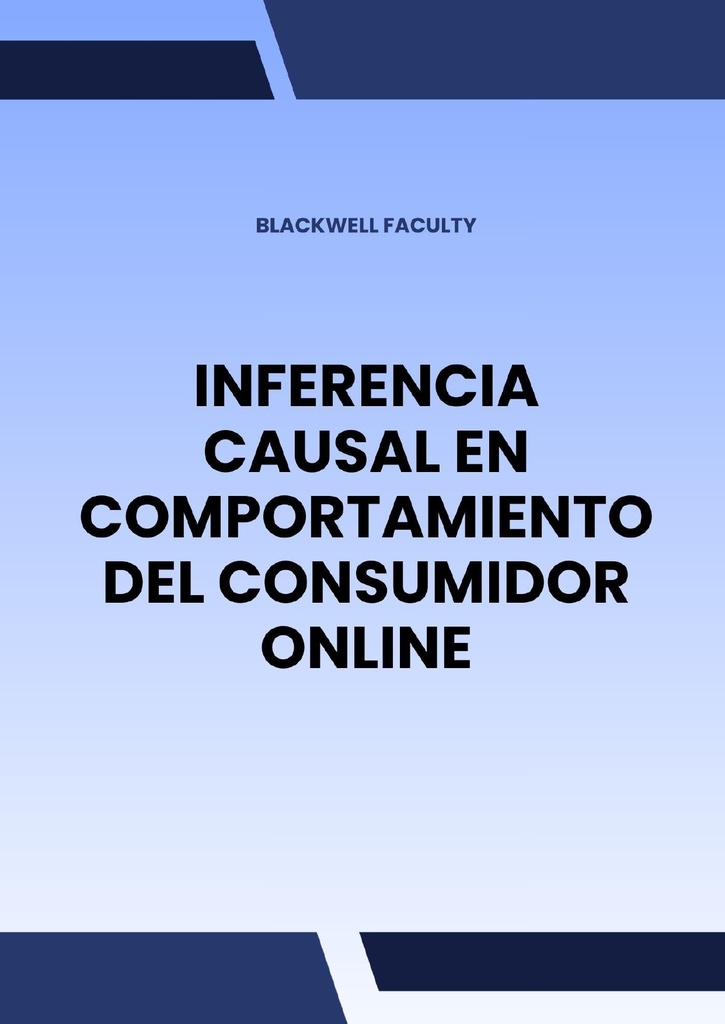 INFERENCIA CAUSAL EN COMPORTAMIENTO DEL CONSUMIDOR ONLINE