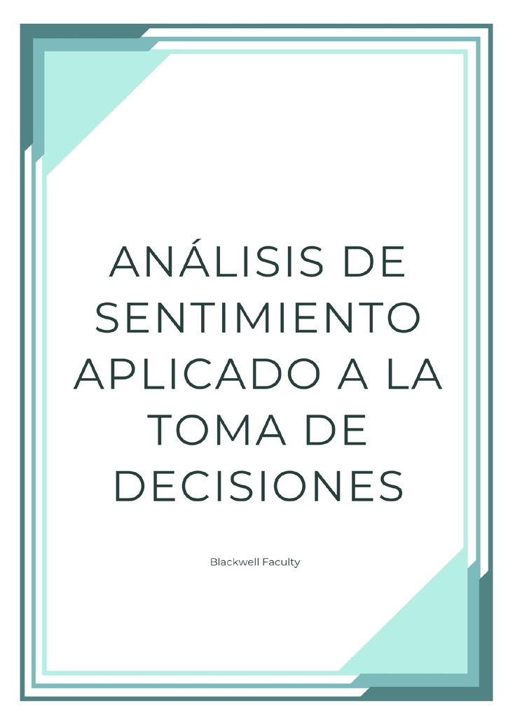 ANÁLISIS DE SENTIMIENTO APLICADO A LA TOMA DE DECISIONES