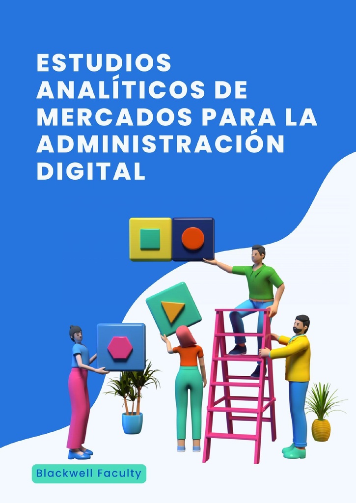 ESTUDIOS ANALÍTICOS DE MERCADOS PARA LA ADMINISTRACIÓN DIGITAL