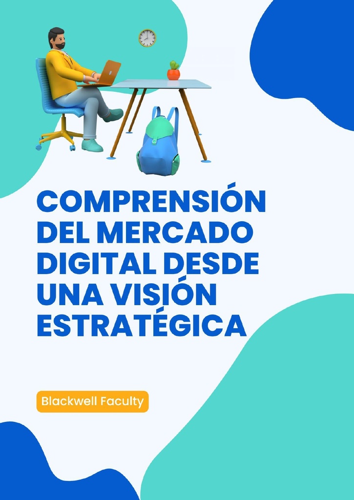 COMPRENSIÓN DEL MERCADO DIGITAL DESDE UNA VISIÓN ESTRATÉGICA