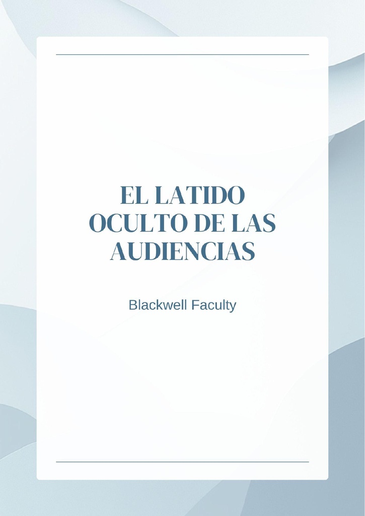 EL LATIDO OCULTO DE LAS AUDIENCIAS