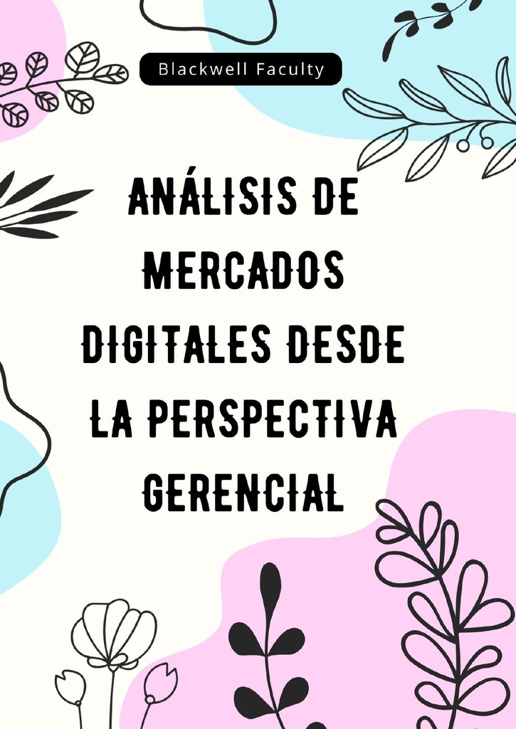 ANÁLISIS DE MERCADOS DIGITALES DESDE LA PERSPECTIVA GERENCIAL