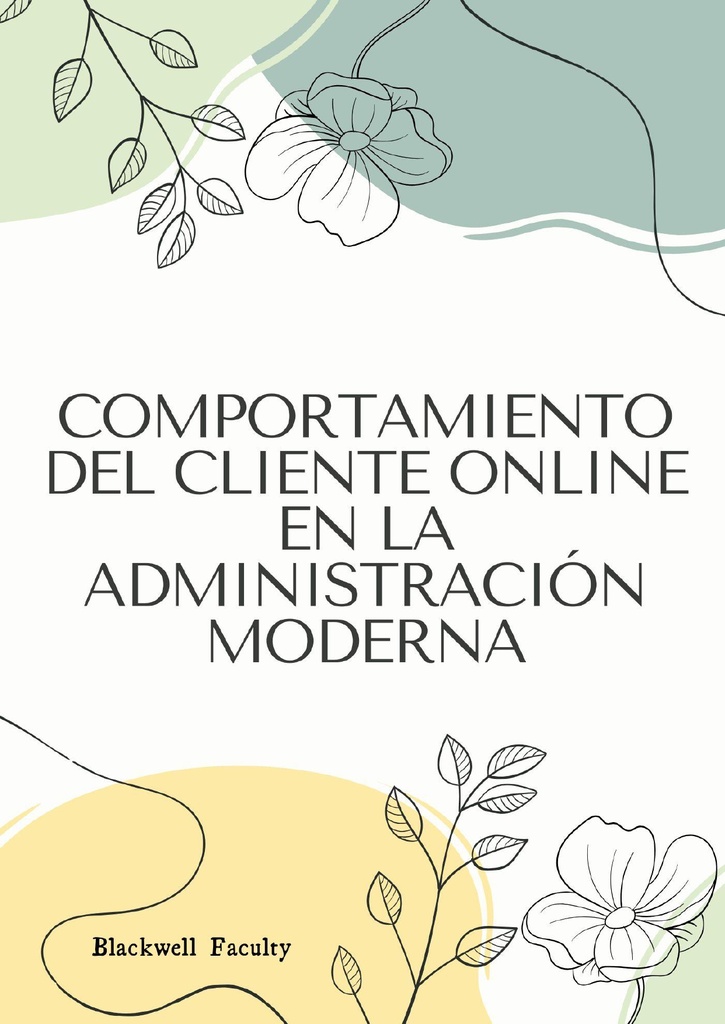 COMPORTAMIENTO DEL CLIENTE ONLINE EN LA ADMINISTRACIÓN MODERNA