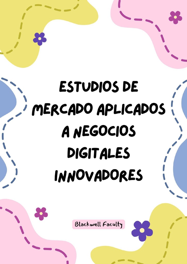 ESTUDIOS DE MERCADO APLICADOS A NEGOCIOS DIGITALES INNOVADORES