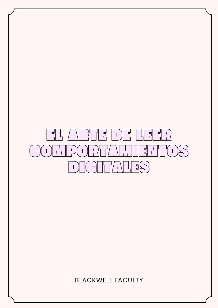 EL ARTE DE LEER COMPORTAMIENTOS DIGITALES