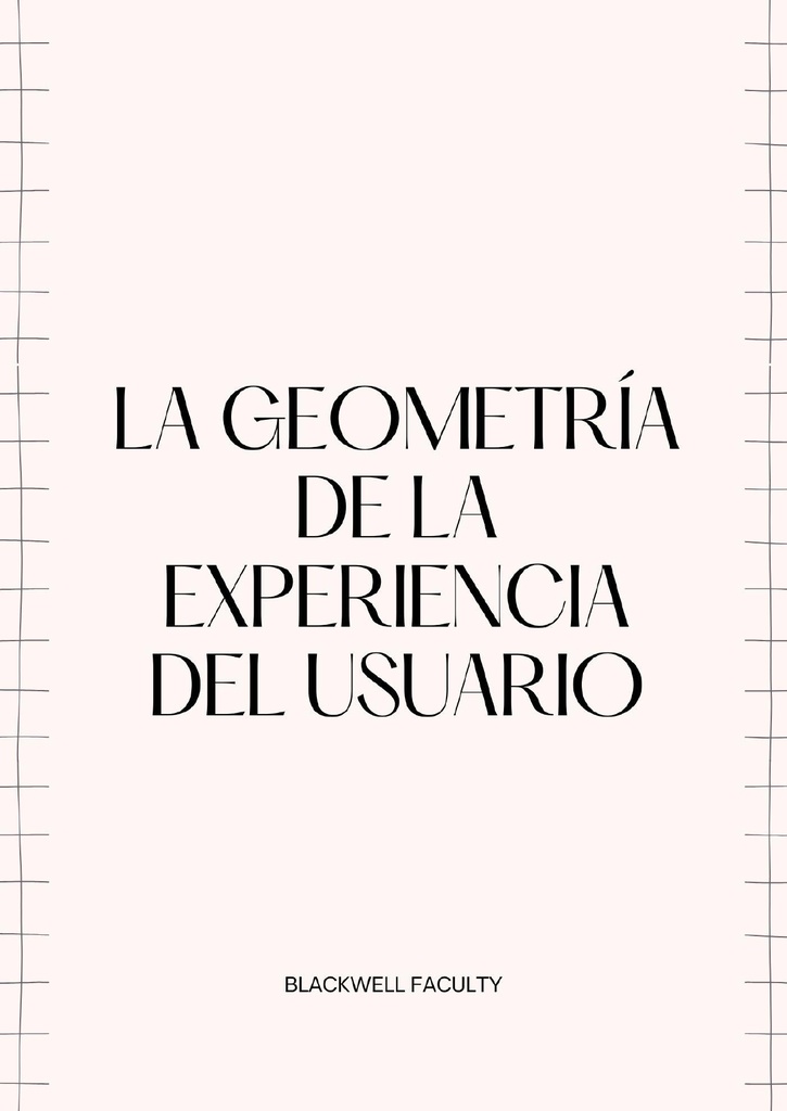 LA GEOMETRÍA DE LA EXPERIENCIA DEL USUARIO