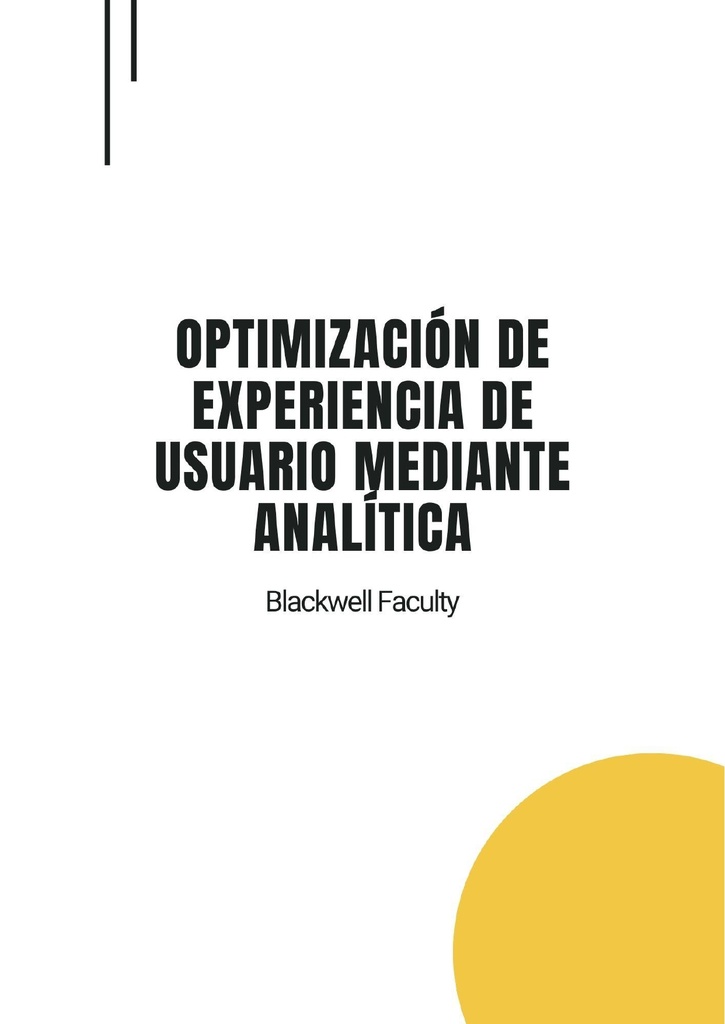 OPTIMIZACIÓN DE EXPERIENCIA DE USUARIO MEDIANTE ANALÍTICA