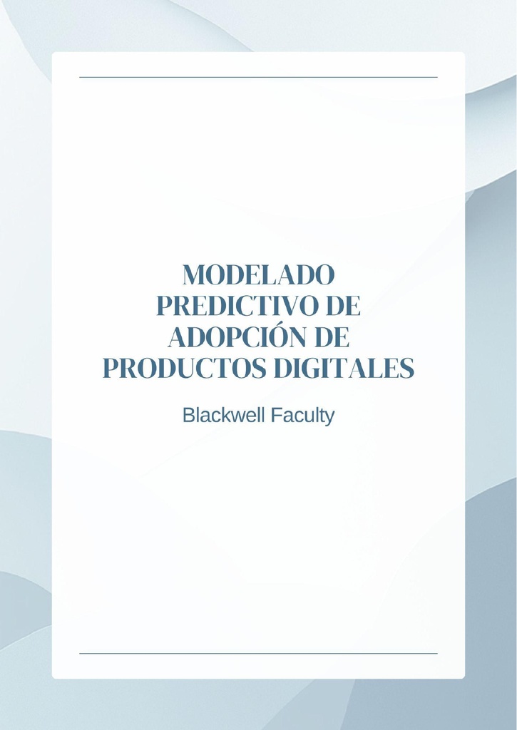 MODELADO PREDICTIVO DE ADOPCIÓN DE PRODUCTOS DIGITALES