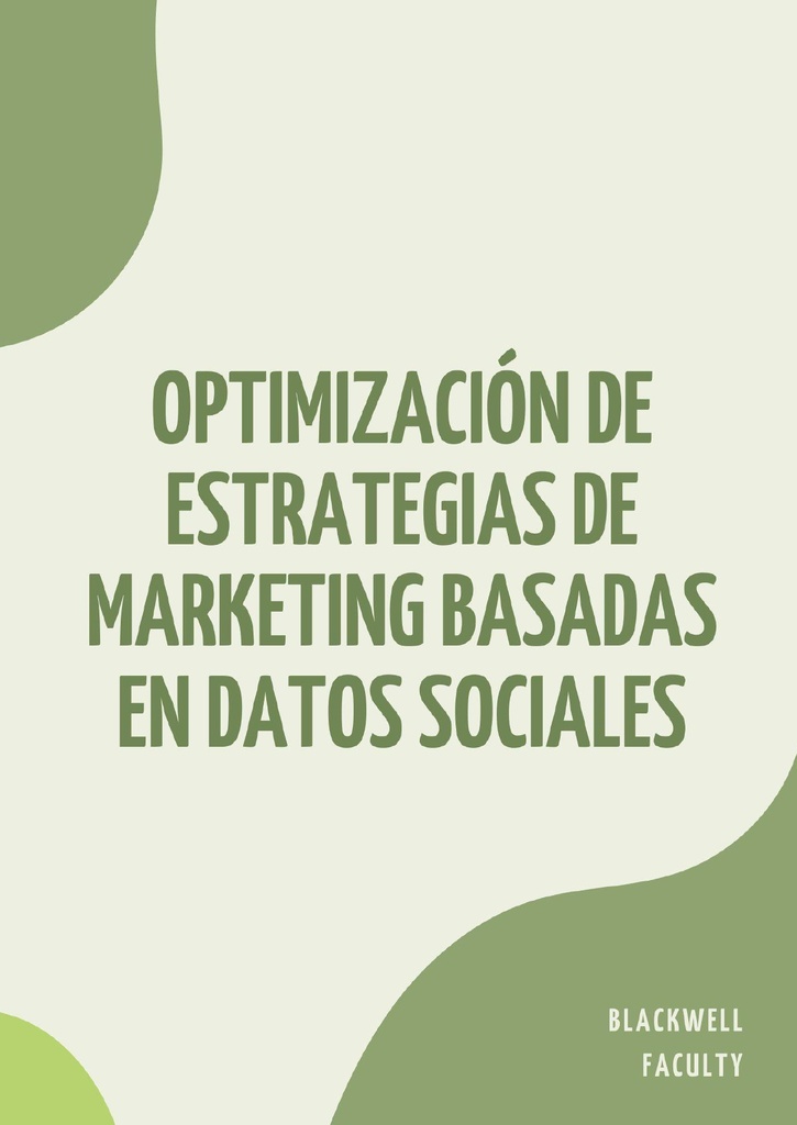 OPTIMIZACIÓN DE ESTRATEGIAS DE MARKETING BASADAS EN DATOS SOCIALES